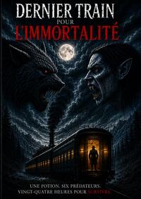 Le dernier train de l'immortalité