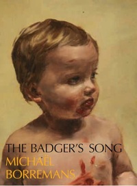 MICHAEL BORREMANS THE BADGER'S SONG /ANGLAIS