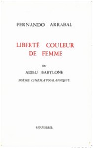 LIBERTE COULEUR DE FEMME OU ADIEU BABYLONE