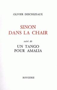 SINON DANS LA CHAIR suivi de UN TANGO POUR AMALIA