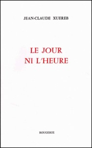 LE JOUR NI L'HEURE