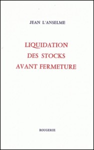 LIQUIDATION DES STOCKS AVANT FERMETURE