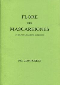 FLORE DES MASCAREIGNES 109 - LA REUNION, MAURICE, RODRIGUES. 109 COMPOSEES.