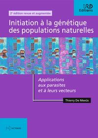 INITIATION A LA GENETIQUE DES POPULATIONS NATURELLES - APPLICATIONS AUX PARASITES ET A LEURS VECTEUR