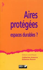 Aires protégées, espaces durables ?