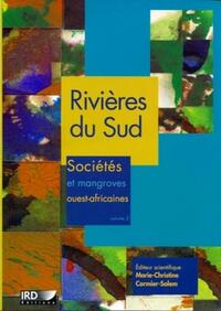 RIVIERES DU SUD - VOLUMES 1 ET 2 - SOCIETES ET MANGROVES OUEST-AFRICAINES