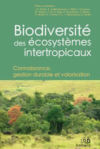 BIODIVERSITE DES ECOSYSTEMES INTERTROPICAUX - CONNAISSANCE, GESTION DURABLE ET VALORISATION