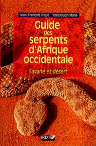 GUIDE DES SERPENTS D'AFRIQUE OCCIDENTALE - SAVANE ET DESERT.