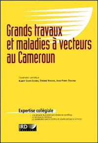 Grands travaux et maladies a vecteurs au cameroun