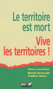 LE TERRITOIRE EST MORT - VIVE LES TERRITOIRES !