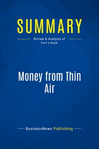 Summary: Money from Thin Air