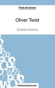 Oliver Twist de Charles Dickens (Fiche de lecture)