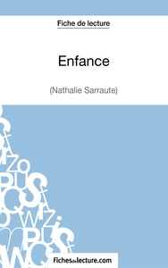 Enfance - Nathalie Sarraute (Fiche de lecture)