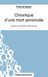 Fiche de lecture : Chronique d'une mort annoncée de Gabriel García Márquez