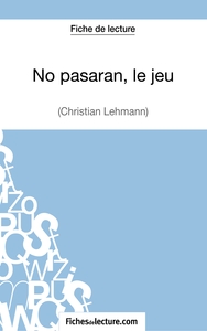 No pasarán, le jeu de Christian Lehmann (Fiche de lecture)