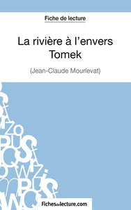 La rivière à l'envers - Tomek de Jean-Claude Mourlevat (Fiche de lecture)