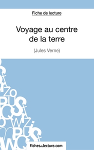 Voyage au centre de la terre de Jules Verne (Fiche de lecture)