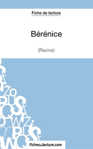 Bérénice de Racine (Fiche de lecture)