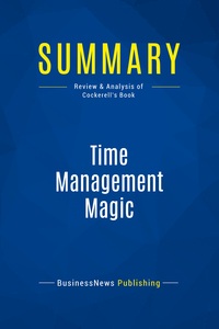 SUMMARY: TIME MANAGEMENT MAGIC - REVIEW AND ANALYSIS OF COCKERELL'S BOOK