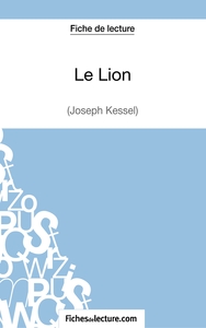 Le Lion de Joseph Kessel (Fiche de lecture)