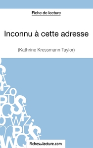 Inconnu à cette adresse de Kathrine Kressmann Taylor (Fiche de lecture)