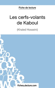 Les cerfs-volants de Kaboul - Khaled Hosseini (Fiche de lecture)