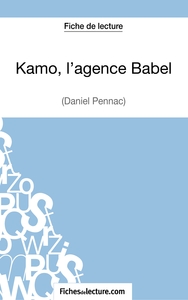 Kamo, l'agence Babel de Daniel Pennac (Fiche de lecture)