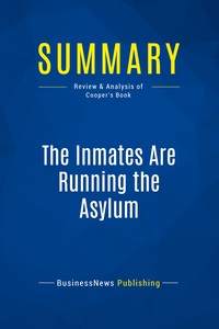 Summary: The Inmates Are Running the Asylum