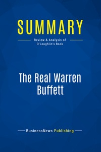 Summary: The Real Warren Buffett