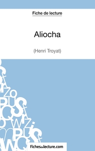 Aliocha d'Henri Troyat (Fiche de lecture)