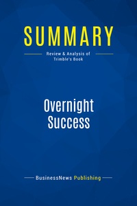 Summary: Overnight Success