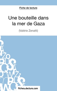 Une bouteille dans la mer de Gaza de Valérie Zénatti (Fiche de lecture)