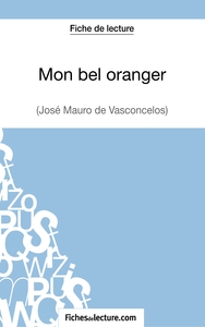 Mon bel oranger - José Mauro de Vasconcelos (Fiche de lecture)