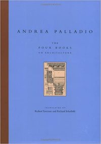 Andrea Palladio Four Books on Architecture /anglais