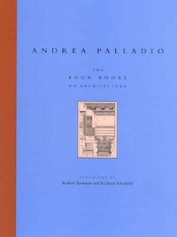 Andrea Palladio Four Books on Architecture /anglais