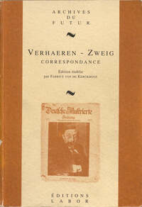 VERHAEREN : CORRESPONDANCE - T01 - CORRESPONDANCE GENERALE I : EMILE ET MARTHE VERHAEREN  STEFAN ZW