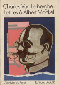 LETTRES A ALBERT MOCKEL (1887-1906) : I : TEXTE