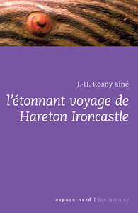 ETONNANT VOYAGE DE HARETON IRONCASTLE (L