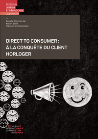 Direct to Consumer : à la conquête du client horloger