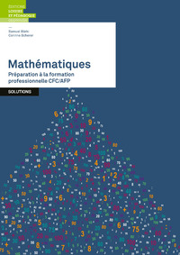 MATHEMATIQUES PREPARATION A LA FORMATION PROFESSIONNELLE CFC/AFP SOLUTIONS