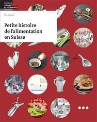 PETITE HISTOIRE DE L'ALIMENTATION EN SUISSE