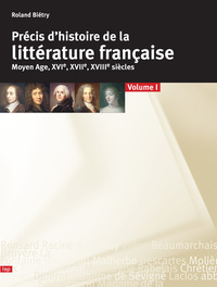 Précis d histoire de la littérature française du Moyen-Age au XVIIe - volume 1