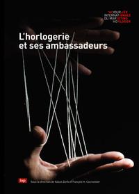 L'Horlogerie et ses ambassadeurs