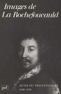 IMAGES DE LA ROCHEFOUCAULD - ACTES DU TRICENTENAIRE (1680-1980)