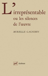 L'irreprésentable ou les silences de l'œuvre