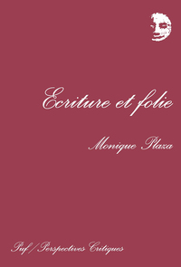 ECRITURE ET FOLIE