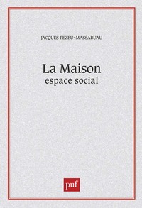 La maison, espace social