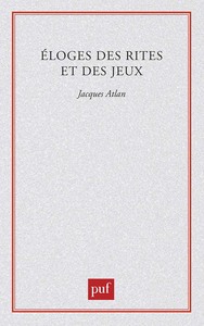 ELOGES DES RITES ET DES JEUX