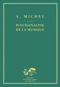 PSYCHANALYSE DE LA MUSIQUE