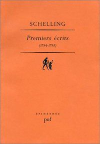 PREMIERS ECRITS, 1794-1795 - PRESENTATION, TRADUCTION ET NOTES PAR JEAN-FRANCOIS COURTINE